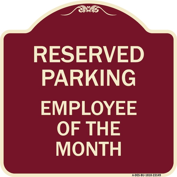Reserved Parking Employee of Month Heavy-Gauge Aluminum Architectural Sign, 18" x 18", BU-1818-23149